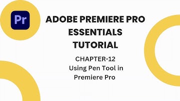 Using pen tool in premiere pro CHAPTER-12