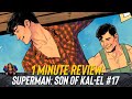 Superman: Son Of Kal-El #17 Comic Review | 1 Minute Review | The Aspiring Kryptonian