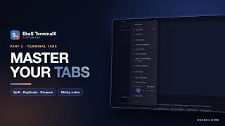 EkaS TerminalX Tab Controls: Split, Duplicate & Rename SSH
