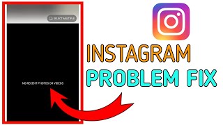No Recent Photo Or Video Instagram Problem Solved