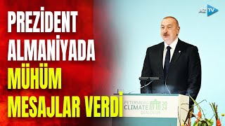 : Prezident Ilham liyev Almaniyada tdbird cixis etdi: m"uh"um mesajlar verildi