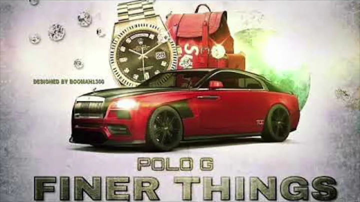 Polo G - Finer Things (Clean)
