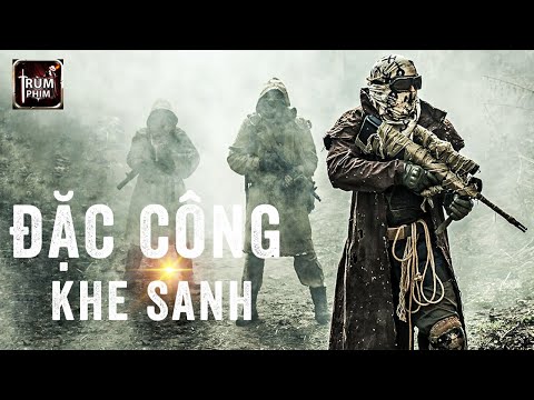 ĐẶC CÔNG KHE SANH | Phim Cấm Chiếu 2023 | Siêu Phẩm Hành Động Kháng Nhật Mới | 4K HD | Trùm Phim 2023 Mới