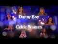 Celtic Woman - Danny Boy (Special Version)