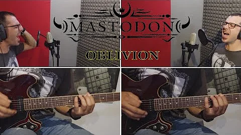 Mastodon - Oblivion [Guitar and Vocal cover]