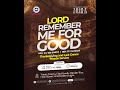 Lord Remember Me For Good - June Thanksgiving & Last Dance Miracle Service || 02.06.2024 || 8AM WAT