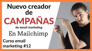 NUEVO CREADOR de campañas en Mailchimp para PRINCIPIANTES 2021 - CURSO MAILCHIMP #12