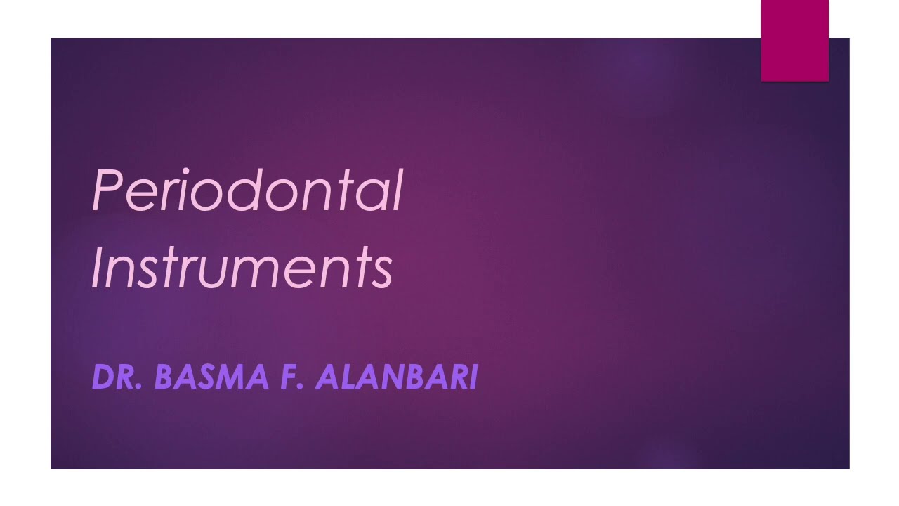 Periodontal Instruments Part 1