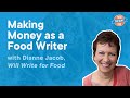 How You Can Make Money as a Food Writer with Dianne Jacob | The Food Blogger Pro Podcast