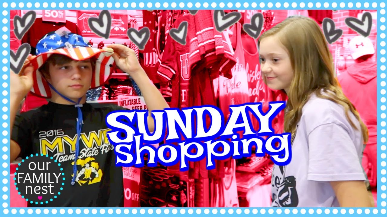 SUNDAYS ARE FOR SHOPPING WITH THE WHOLE FAMILY!