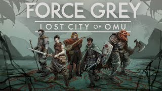Episode 10 - Force Grey: Lost City of Omu
