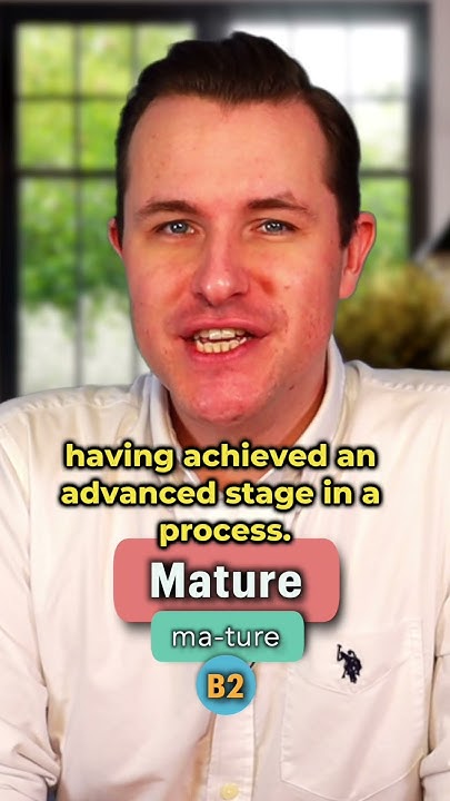 Mature Meaning Pronunciation Synonyms And An Example Sentence mature-meaning-pronunciation-synonyms-and-an-example-sentence