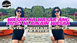 Wasak Na Wasak Ang Puso Ni Junjun Asak Djkenzjhon Hands Up Budots TIKTOK VIRAL