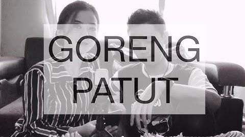 GORENG PATUT - ALM.DARSO | COVER BY FANNY SABILA X MALIQ IBRAHIM