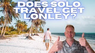 Does Solo Travel Get Lonely? The Truth Nobody Talks About