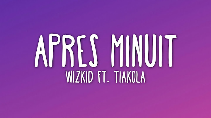 Wizkid - Après Minuit ft. Tiakola