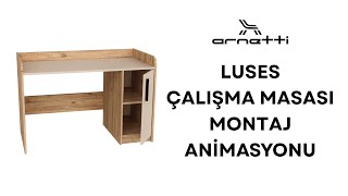 Arnetti Luses Çalışma Masası Montaj Animasyonu