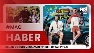 Haber | Kenan Doğulu ve Salman Tin’den Ortak Proje