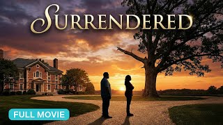 Surrendered | Full Christian Movie