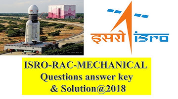 ISRO- RAC -MECHANICAL Questions answer key & Solution@2018