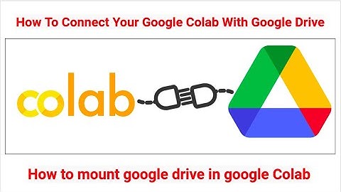 How To Connect Your Google Colab With Google Drive | How to mount google drive in google Colab