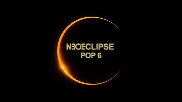 NEOECLIPSE POP 6 – Futuristic Ambient Electronic Soundscape | New Sonic Mutation