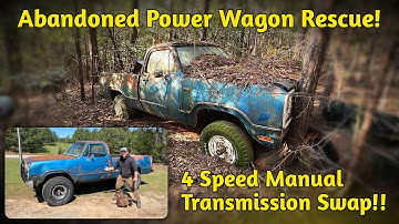 ABANDONED Dodge Power Wagon Rescue! 4 speed Swap!
