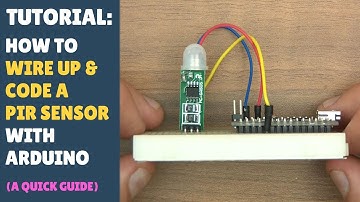 TUTORIAL: How to Wire up & Code A PIR Sensor! HC-SR505 - Quick & Simple Arduino!