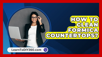 How To Clean Formica Countertops? - LearnToDIY360.com