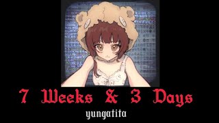 Video thumbnail of "7 Weeks & 3 Days - yungatita (lyrics) | {spedup}"
