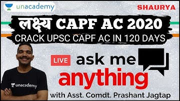 लक्ष्य CAPF AC 2020 | Crack UPSC CAPF AC 2020 in 120 days | Ex-Asst Comdt. Prashant Jagtap