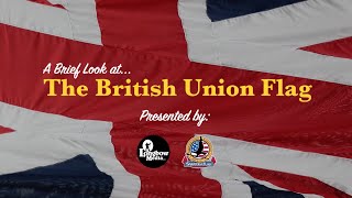 A Brief Look at the British Union Flag