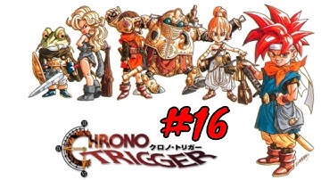 Chrono Trigger Full Game Gameplay Playthrough Part 16 (No Commentary)