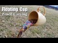 Floating Cup Pencil Carving