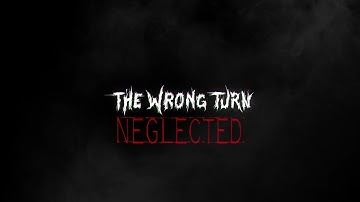 The Wrong Turn - Neglected (official music video)
