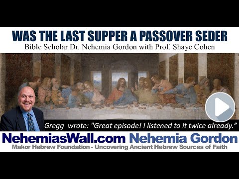 Was the Last Supper a Passover Seder - NehemiasWall.com