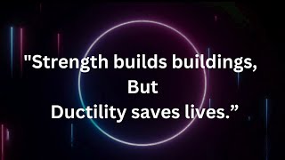 Ductility Means | Fe500 & Fe550 | Fe500D & Fe550D | Properties | Usage and importance