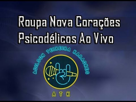 Video thumbnail for Roupa Nova Corações Psicodélicos Ao Vivo karaokê