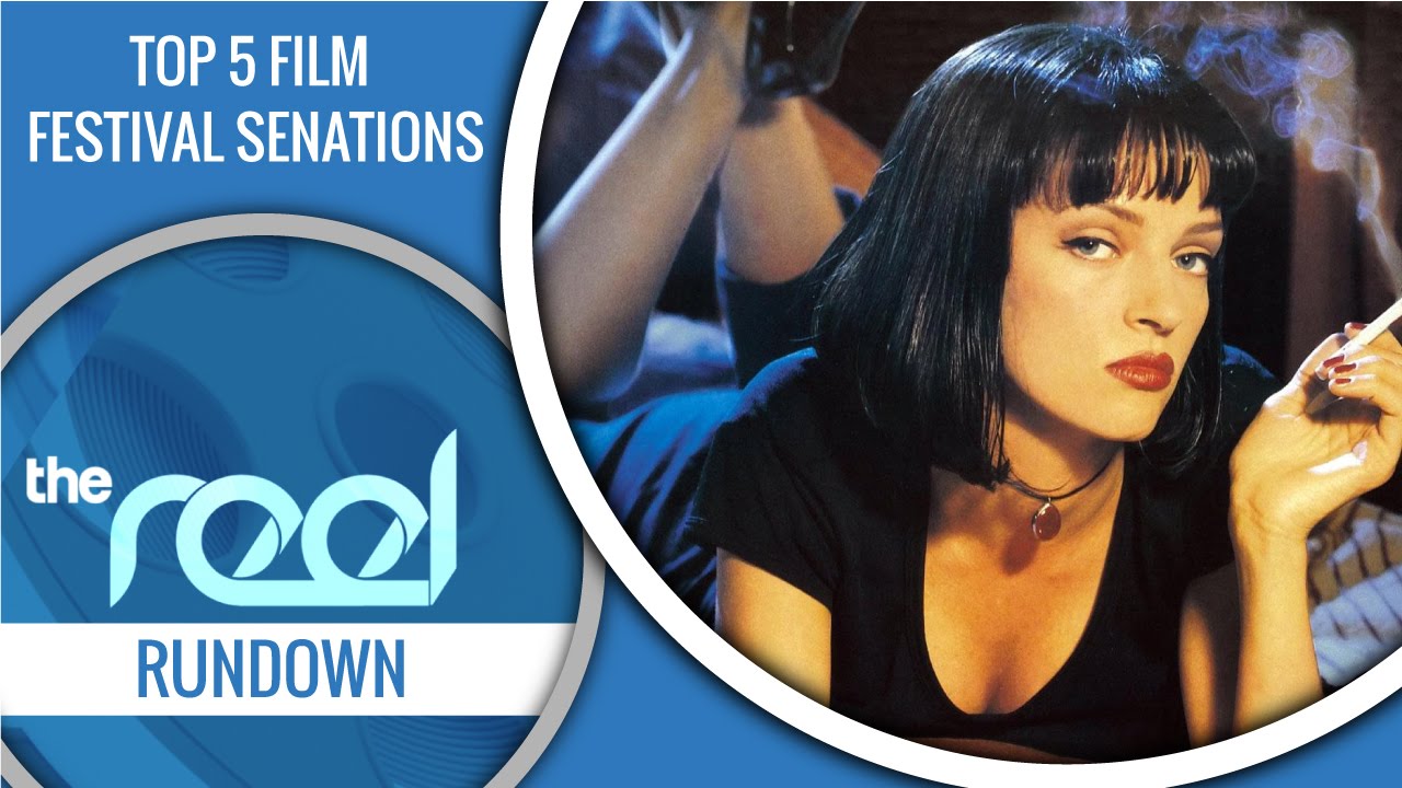 The Reel Rundown Top 5 Film Festival Sensations YouTube the-reel-rundown-top-5-film-festival-sensations-youtube