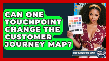 Can One Touchpoint Change The Customer Journey Map? - Modern Marketing Moves