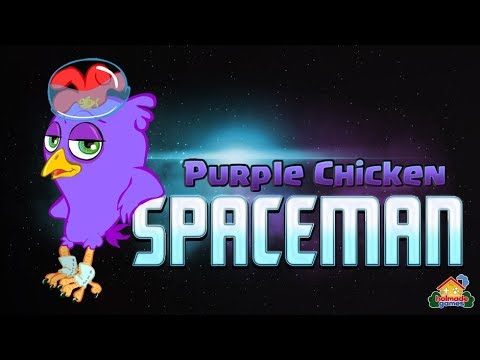 Purple Chicken Spaceman - Theme song by Parry Gripp