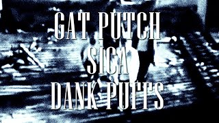 SICA x GAT PUTCH x DANK PUFFS - \