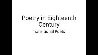 Eighteenth Century Poetry: Transitional Poets