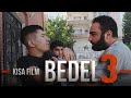 BEDEL 3  (KISA Film)