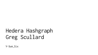 Hedera Hashgraph Demo - Technical Briefing @ V-Sum_Six