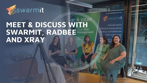 GreaTest Quality: Meet & Discuss with Swarmit, RadBee and Xray