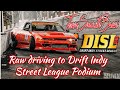 Raw driving to podium at drift indy street league round 1