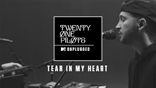 Смотреть клип Twenty One Pilots - Tear In My Heart (Mtv Unplugged) [Official Audio]