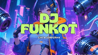 Download Mp3 DJ FUNKOT CINTA SEMPURNA Gudang lagu Download Mp3 DJ FUNKOT CINTA SEMPURNA