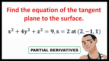 EQUATION OF TANGENT PLANE TO THE SURFACE || PARTIAL DERIVATIVES